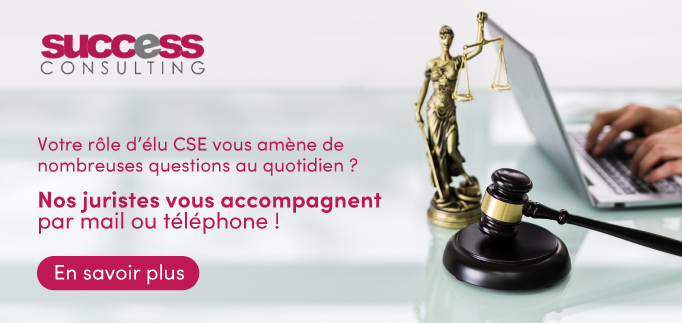 Bénéficiez d'une assistance juridique sur vos questions liées au CSE